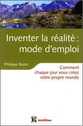 inventer la realite mode demploi