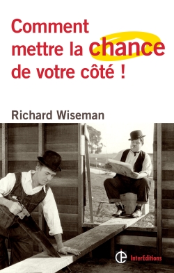 Comment mettre la chance de votre coté R. Wiseman